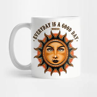 everyday is a good day Mug